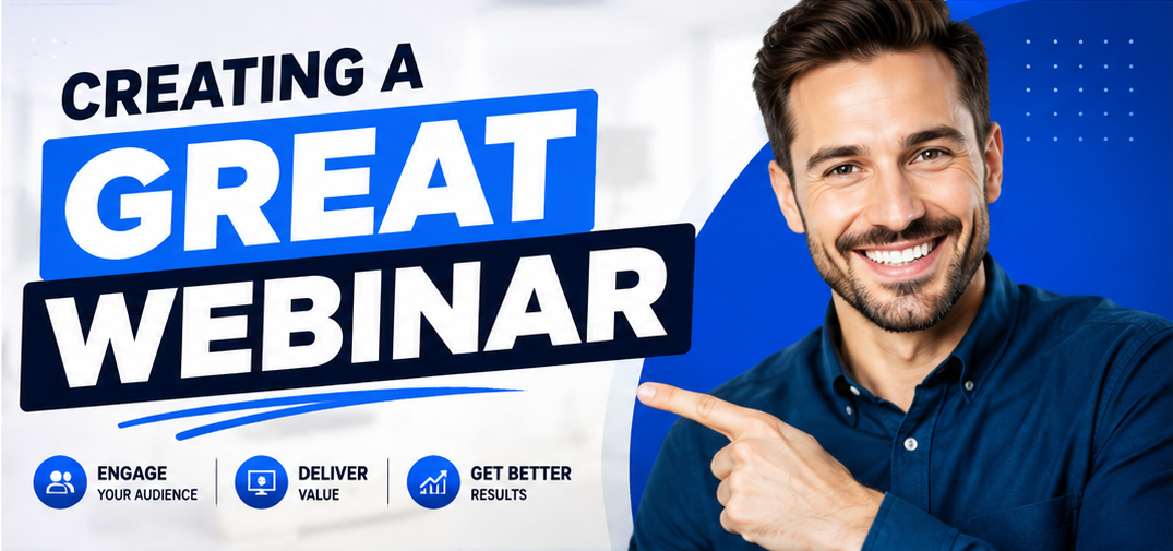 Creating a Great Webinar